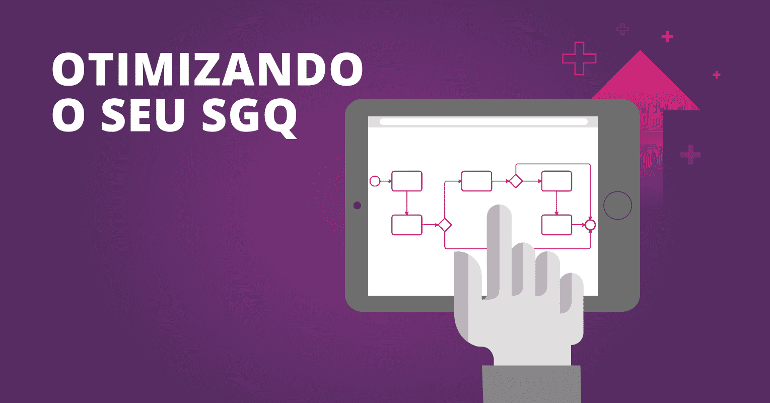 Otimizando o seu SGQ