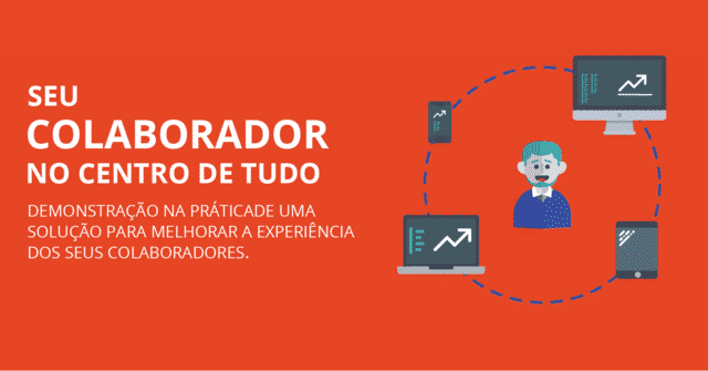 Webinar: Seu colaborador no centro de tudo
