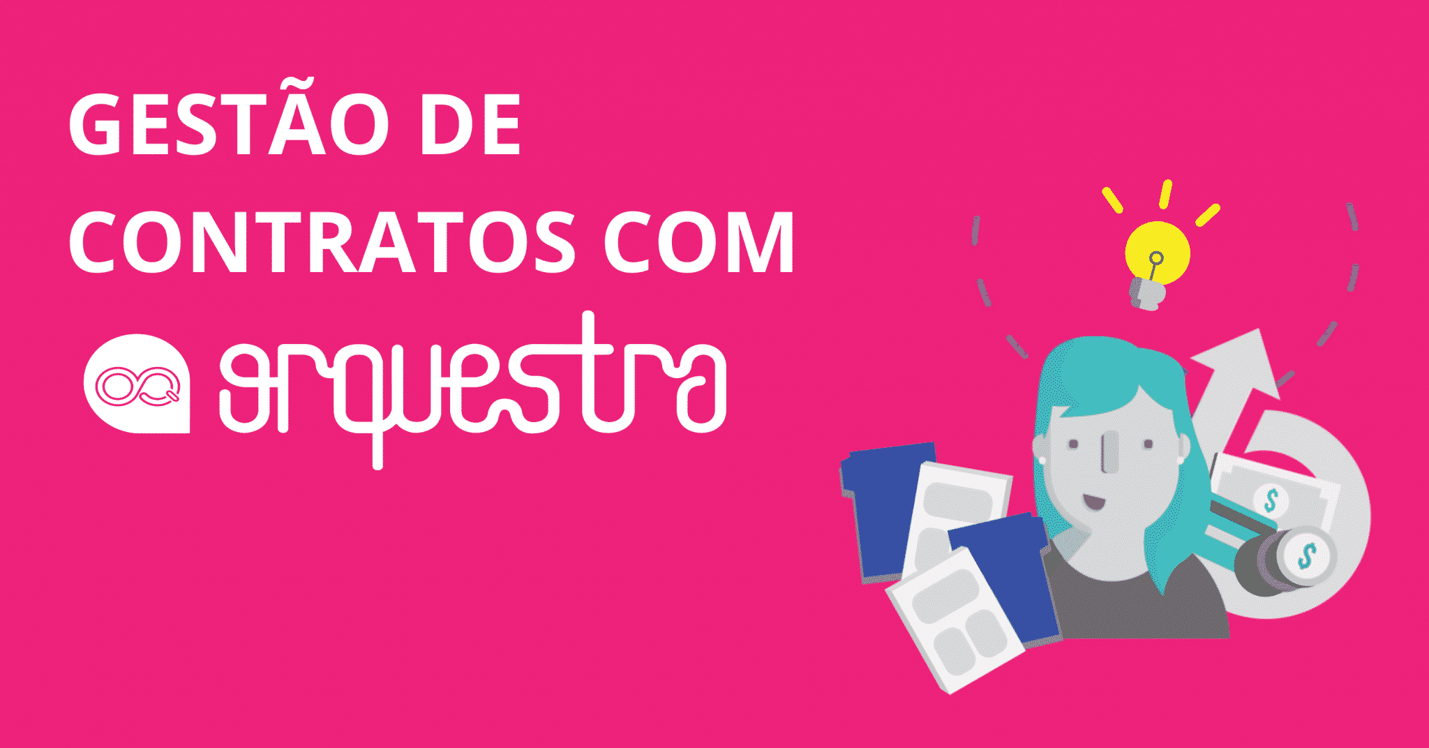 Gestão de contratos com o Orquestra