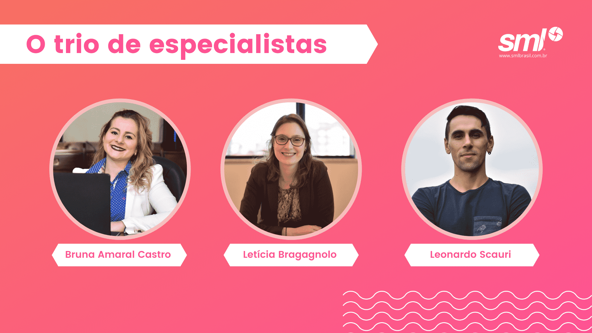 Os especialistas da SML na semana de transformação de processos