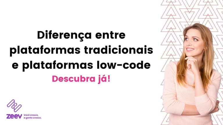 qual a diferença entre plataformas de desenvolvimento tradicionais e plataformas de desenvolvimento low-code