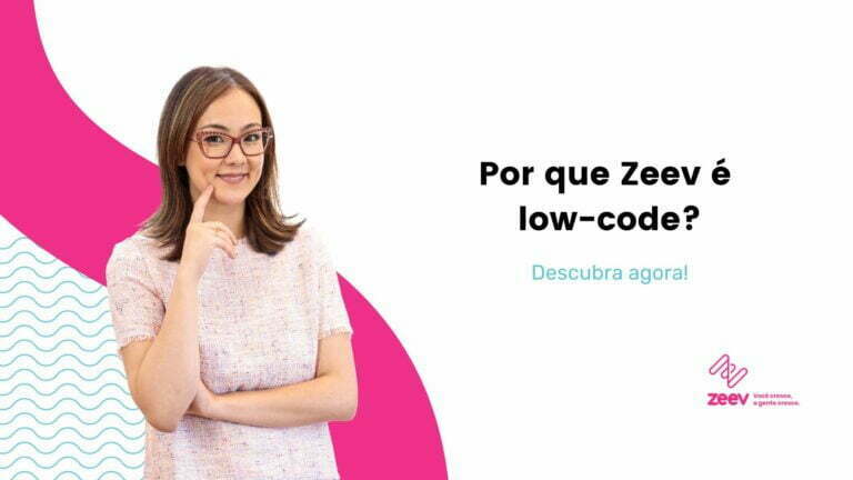 Porque Zeev é low-code