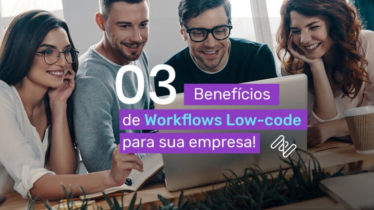 [banner] 3 benefícios de workflows low-code para sua empresa