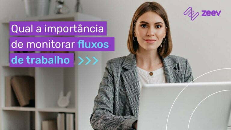 [ banner ] Qual a importância de monitorar fluxos de trabalho