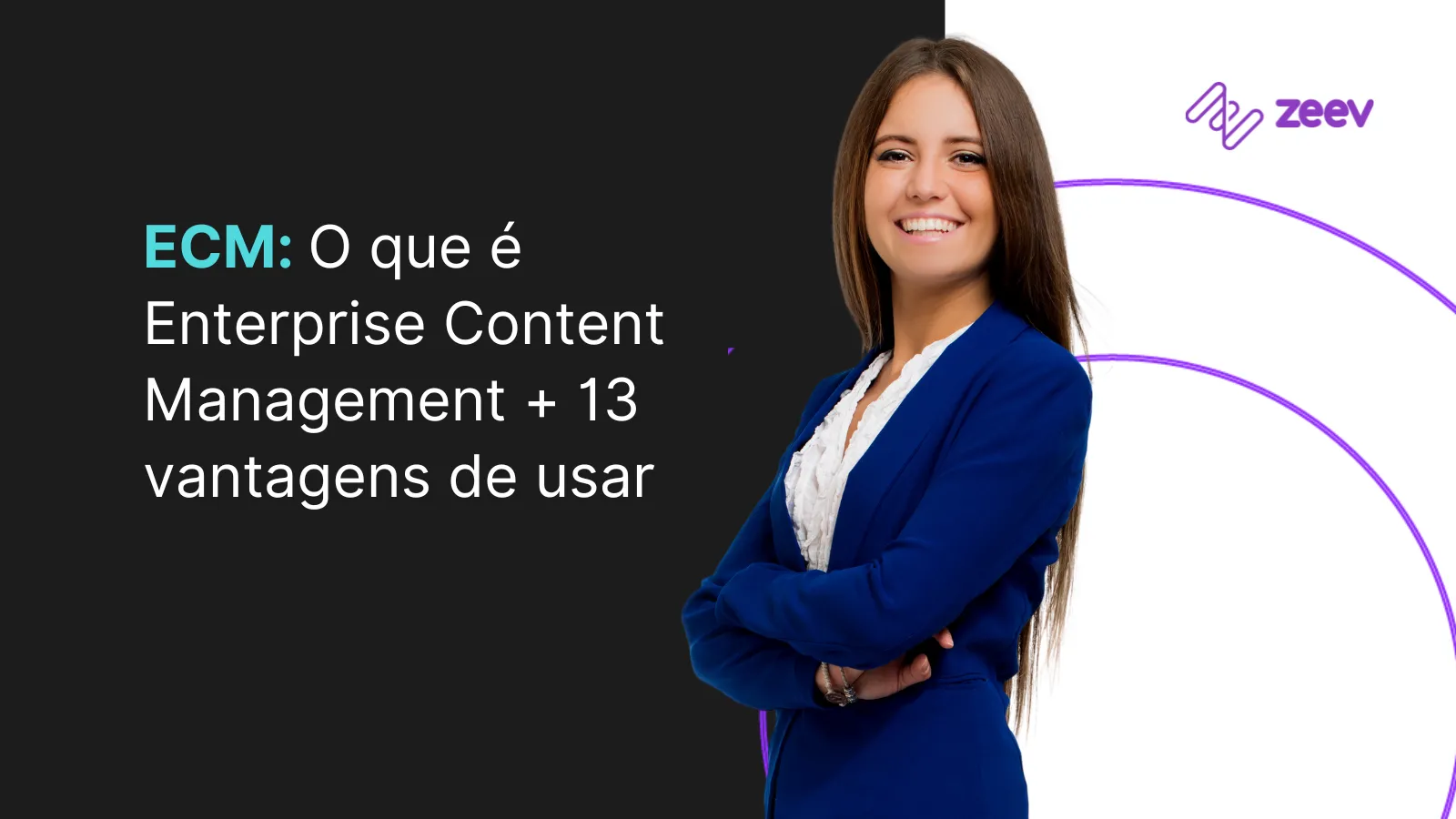 ECM: o que é Enterprise Content Management e 13 vantagens de usar
