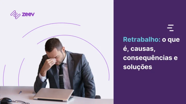 Retrabalho: o que é, causas, consequências e soluções