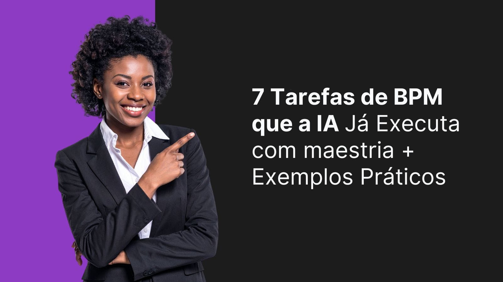 7 Tarefas de BPM que a IA Já Executa com maestria + Exemplos Práticos